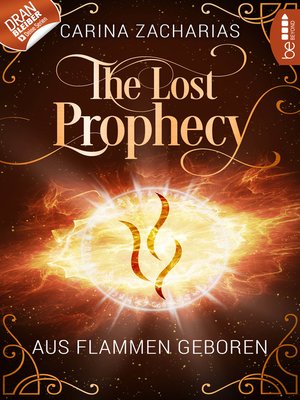 cover image of The Lost Prophecy--Aus Flammen geboren